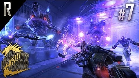 ► Shadow Warrior 2 - Walkthrough HD - Part 7 [No Commentary]