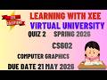 CS602 Computer Graphics Quiz 2 Spring 2026 Virtual University of Pakistan