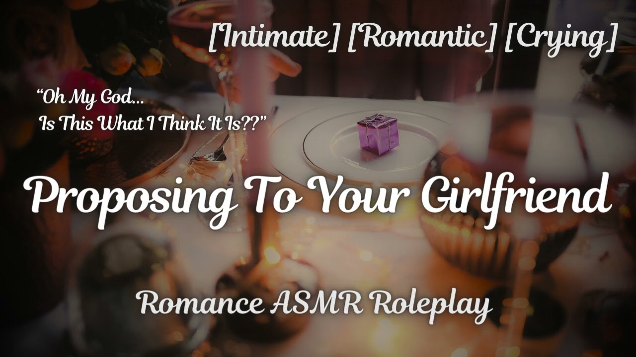 Proposing To Your Girlfriend [F4A] [Romantic] [Intimate] [Emotional] [Suprise] [GF ASMR Roleplay]