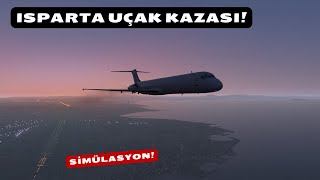 Isparta Uçak Kazası: Simülasyon Uyarlaması