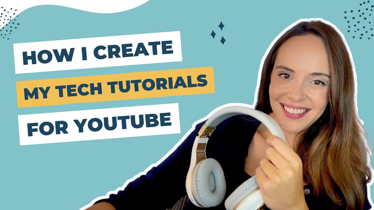 How I create my tech tutorials for YouTube - Gear & Software - YouTube