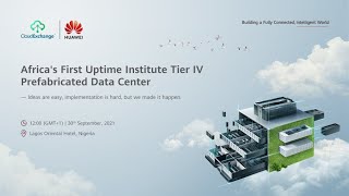 AFRICA'S  FIRST UPTIME INSTITUTE TIER IV PREFABRICATED DATA CENTER