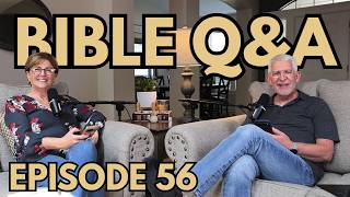 Bible Q A Episode 56
