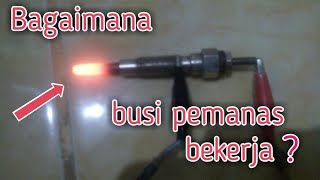 Cara kerja BUSI PEMANAS Mesin Diesel,,