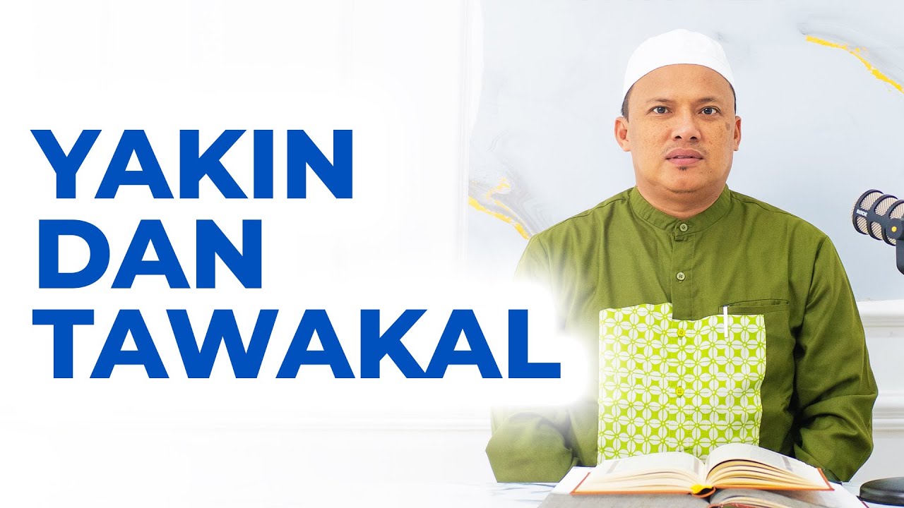 "Yakin dan Tawakal" - Ust. Dr. Tahir Abu, Lc., M.A. - Kitab Riyadhus Shalihin Bab 7
