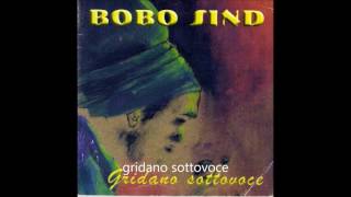 4 - Bobo Sind - Gridano Sottovoce