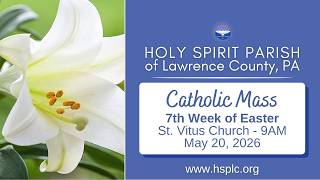 Wednesday, May 20, 2026, 8:30AM Rosary & 9AM Mass