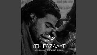 Yeh fazaaye