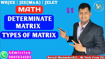 Math | Determinate Matrix L1 | Type of Matrix | WBJEE | JEE | JELET
