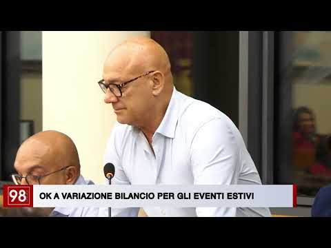 Video OK A VARIAZIONE BILANCIO PER GLI EVENTI ESTIVI