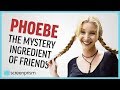 Phoebe Buffay, the Mystery Ingredient of Friends