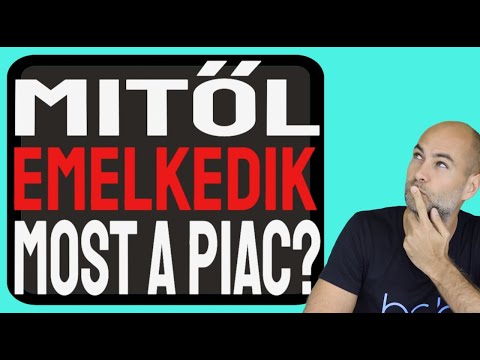 MITŐL EMELKEDIK MOST A PIAC? [Elmagyarázom]