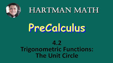 Precalculus 4.2 Trigonometric Functions: The Unit Circle