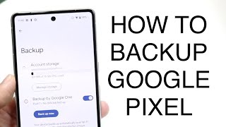 How To Backup Your Google Pixel! (2023) screenshot 5