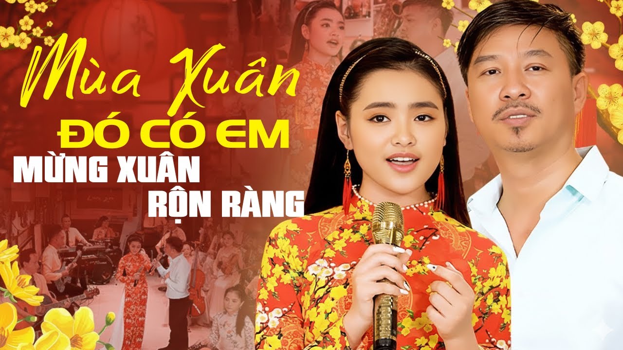 MÙA XUÂN ĐÓ CÓ EM Thu Hường Quang Lập 🌸  Nhạc Xuân 2026 Hay Nhất MỪNG XUÂN RỘN RÀNG