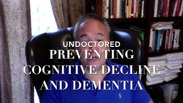 Preventing Cognitive Decline and Dementia