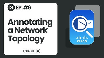 Annotating A Network Topology | Ep. 6 | Cisco Packet Tracer