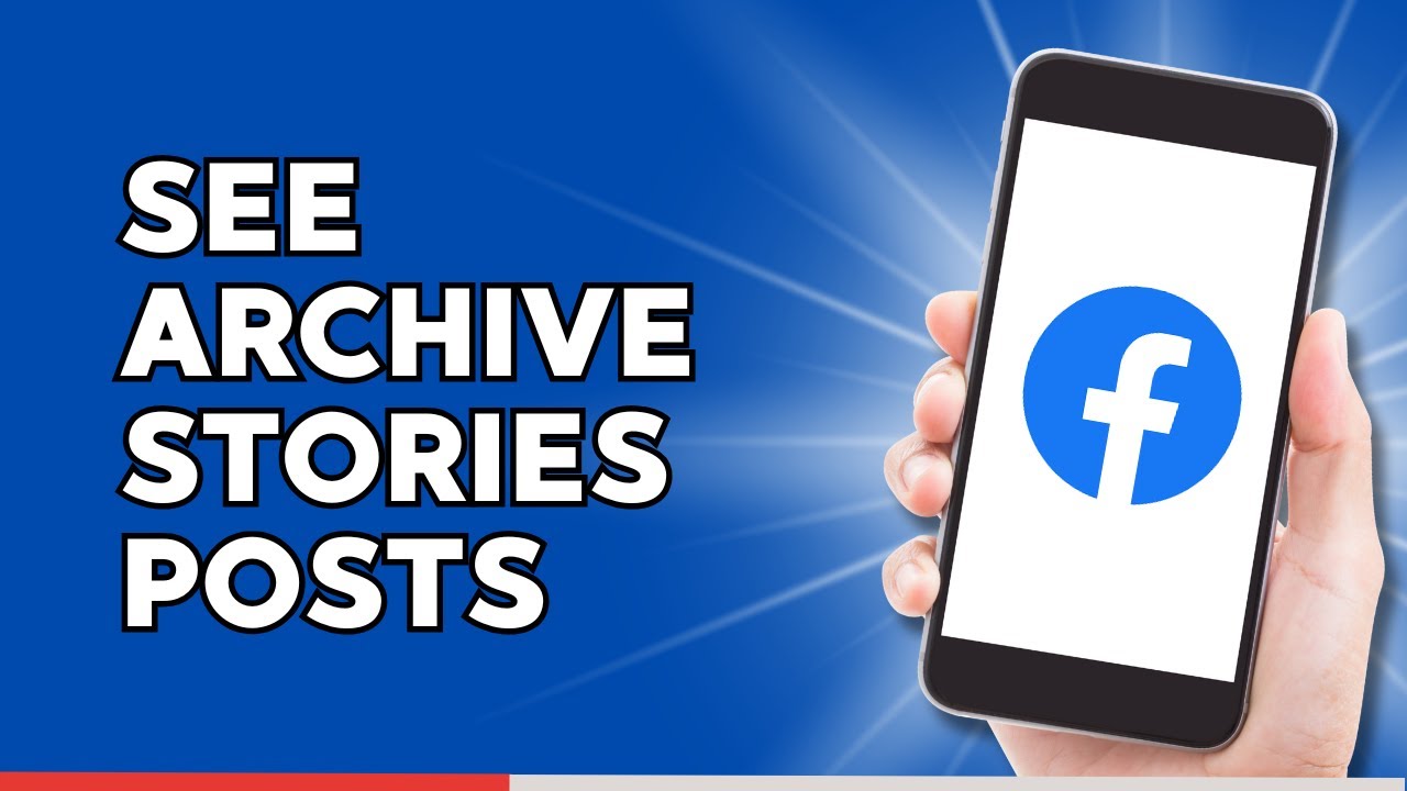 how-to-see-archive-stories-on-facebook-youtube