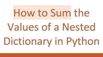 How to Sum the Values of a Nested Dictionary in Python