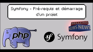 #1 Symfony 5 - Pré requis et démarrage d
