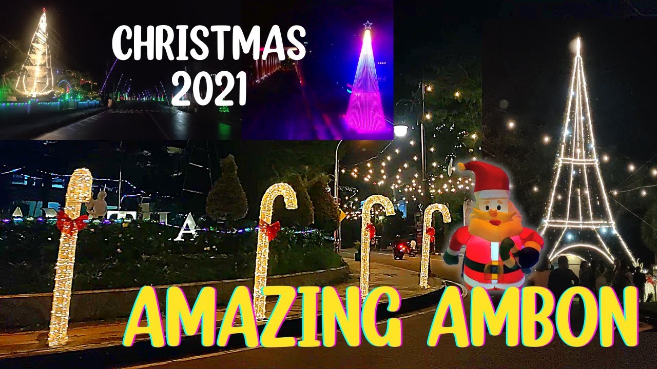 BEAUTIFUL AMBON CITY ON DECEMBER | CHRISTMAS 2021