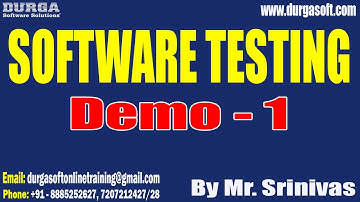 SOFTWARE TESTING tutorials || Demo - 1 || by Mr. Srinivas On 19-12-2022 @7PM IST