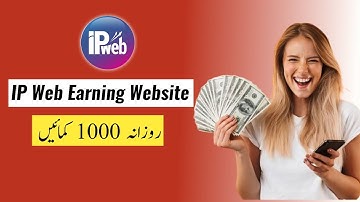 How To Earn Money From IP Web || Ipweb Se Paise Kaise Kmaye || Ipweb Payment proof