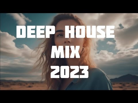 Deep House Mix 2023