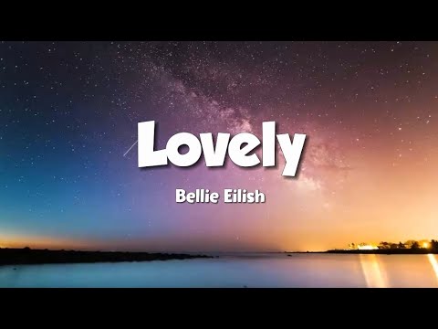 Lovely Billie Eilish Lyrics 