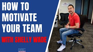 How to Motivate Your Team with Shelly Wade screenshot 2