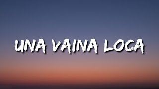 Una Vaina Loca - Fuego (Letra/Lyrics/Song)