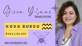 Kova Burcunun Özelliklerini Gizem Yılmazdan Dinlediniz Mi?