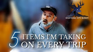 5 Items Im Taking on Every Backpacking Trip