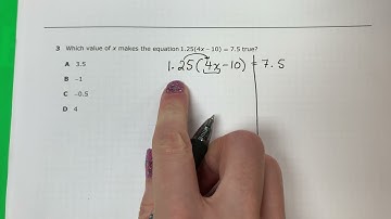 Algebra I STAAR 2019: Question 3: Solve for x in 1.25(4x-10)=7.5