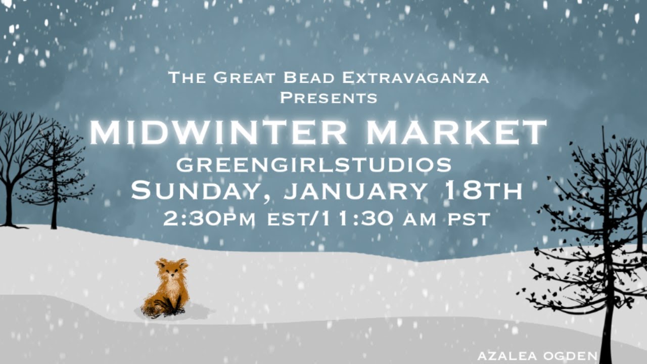 MIDWINTER MARKET-- GREENGIRLSTUDIOS (1/18/26)