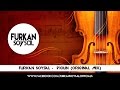 Furkan Soysal -  Violin