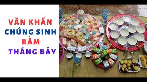 Bài văn khấn chúng sinh rằm tháng 7 năm 2024