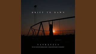 Drift To Dawn