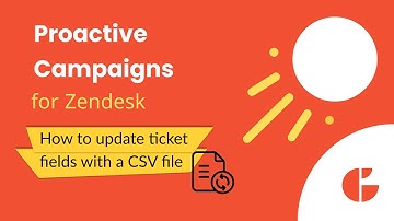 How to Update Ticket Fields via CSV While Sending Mass Emails in Zendesk – Proactive Campaigns