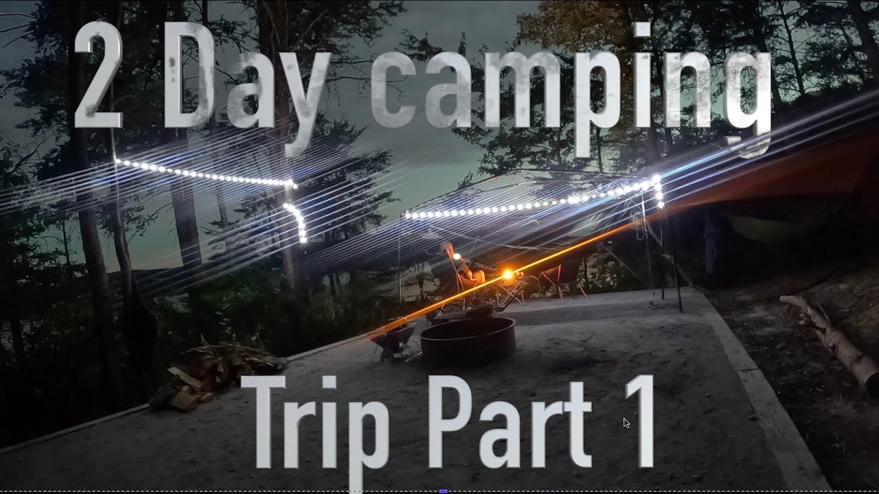 The Ultimate 2Day Camping Trip Exploring Nature at Its Best (Part 1