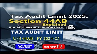 Tax Audit Limit 2025 Section 44Ab Business & Profession Tax Audit Limits Kya Hai