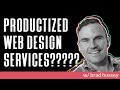 Scale a 1 to 1 Web Design Business with Productized Services