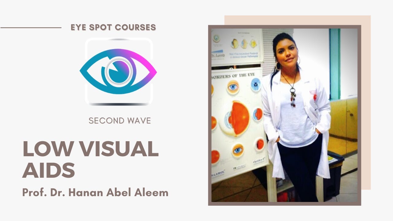 Low Visual Aids By Prof Dr Hanan Abdel Aleem YouTube