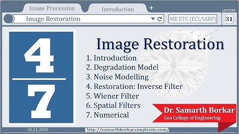 DIP | Unit - 04 | Image Restoration | Digital Image Processing | Dr. Samarth Borkar