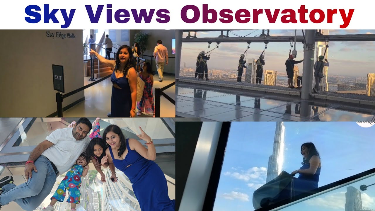 Sky Views Observatory Dubai | Complete Tour Guide | Glass Slide, Sky Walk, Sky Edge Walk | Episode 5
