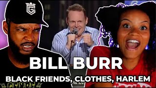 FACTS! 🎵 Bill Burr - Black Friends, Clothes &amp; Harlem REACTION