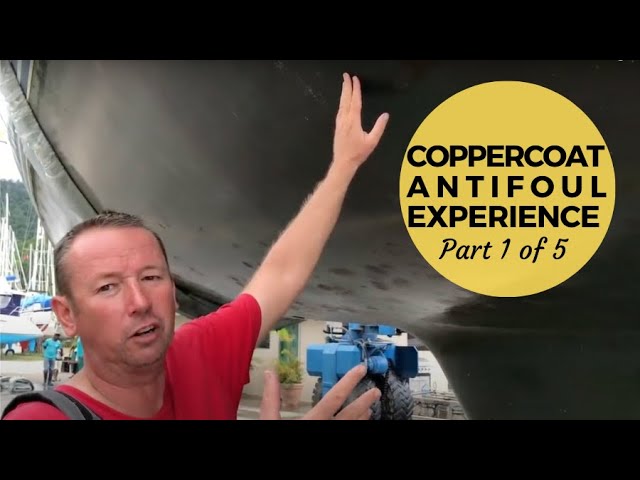 CopperCoat Antifouling Experience Part 1 of 5 | Sailing Britican