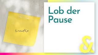 Lob der Pause: „Die Zeiten sind dringlich. Lasst uns langsam machen.“ | Folge 1