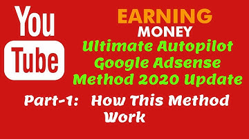 How This Method Work Ultimate Autopilot Google Adsense Method  2020 Update  Part-1