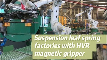 Suspension leaf spring factories with HVR EPM magnetic gripper